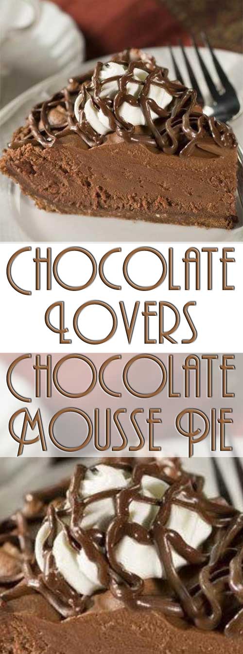Chocolate Lovers Chocolate Mousse Pie